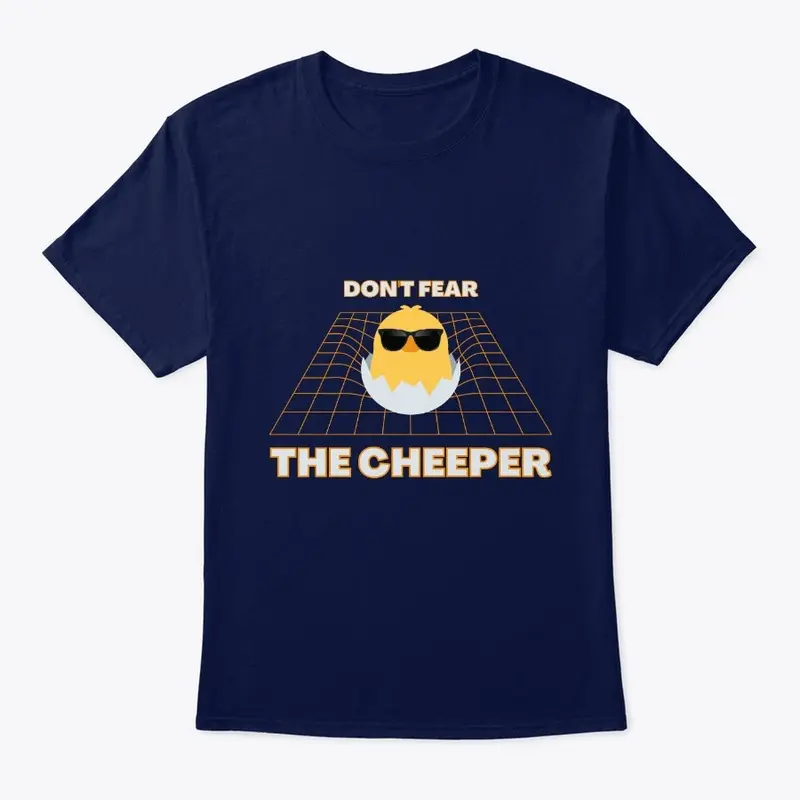 Don't Fear The Cheeper